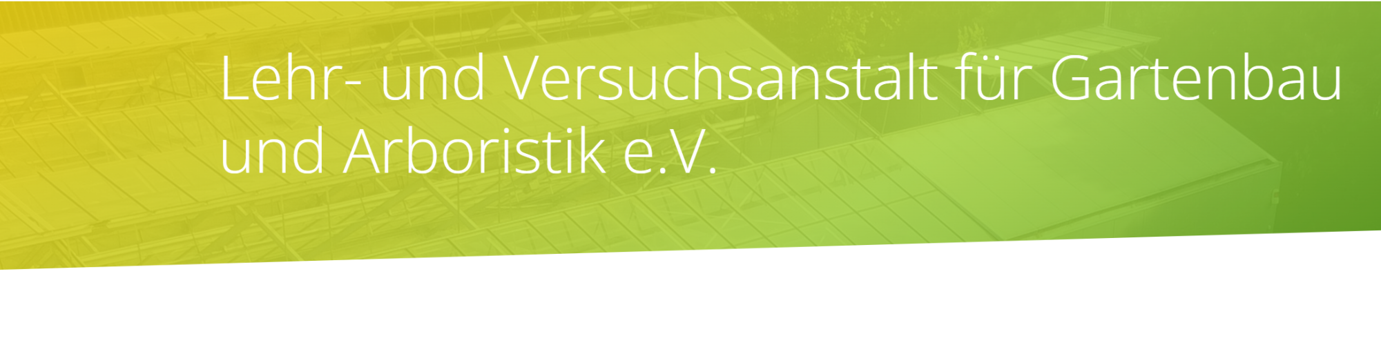 Lehr- und Versuchsanstalt für Gartenbau und Arboristik e.V.